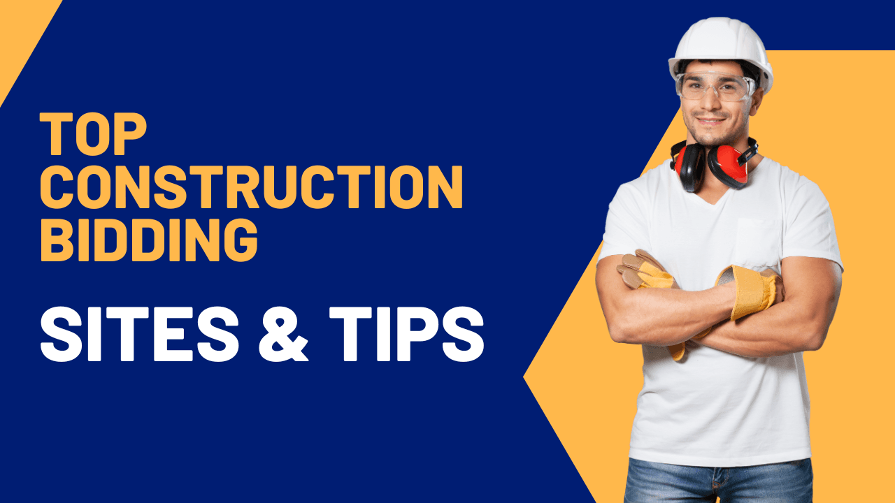 Top Construction Bidding Sites & Tips: Where to Find Jobs to Bid On