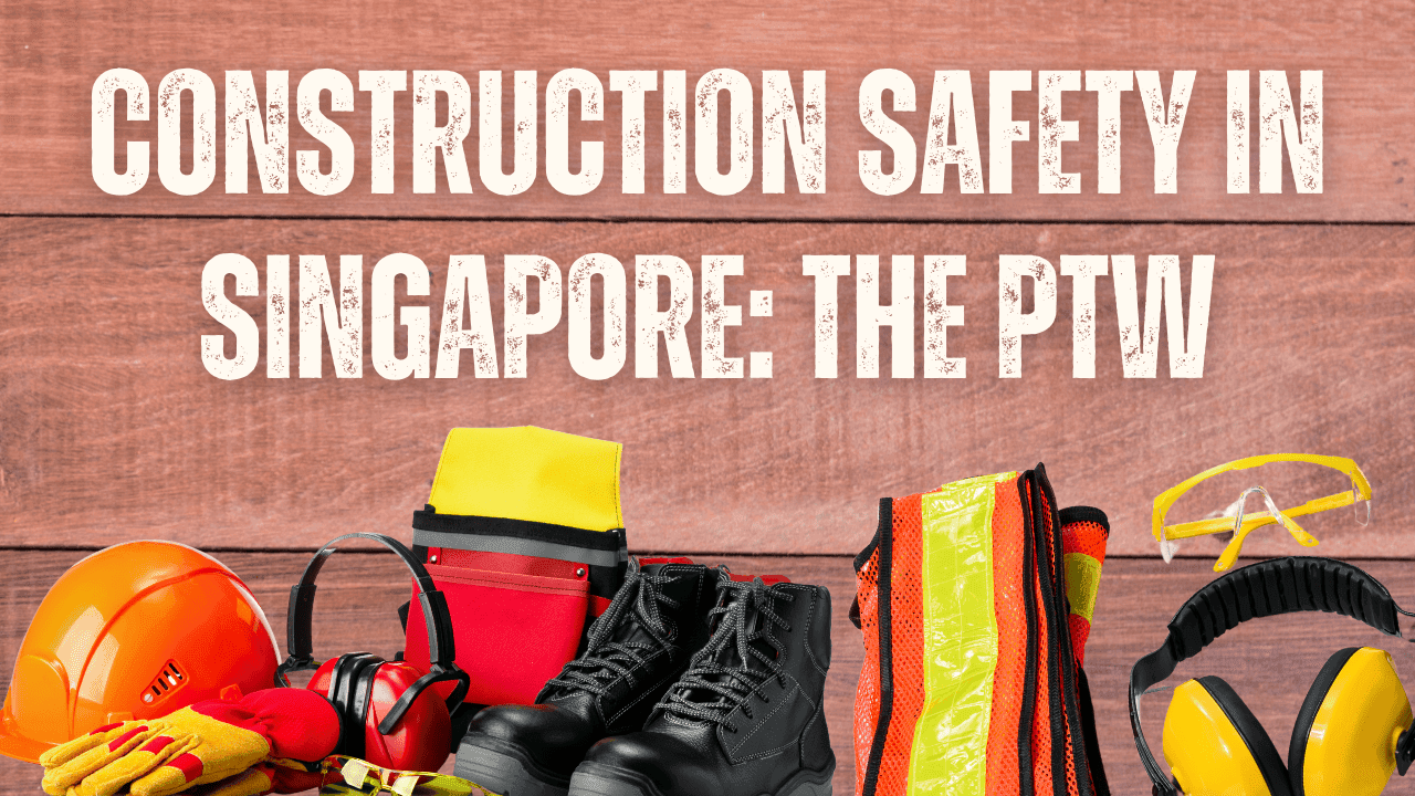 Security, Regulations, and PTW of Construction in Singapore banner