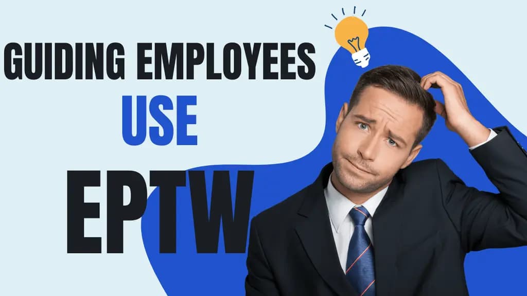 Guiding Employees to Use ePTW Safety Software Successfully banner