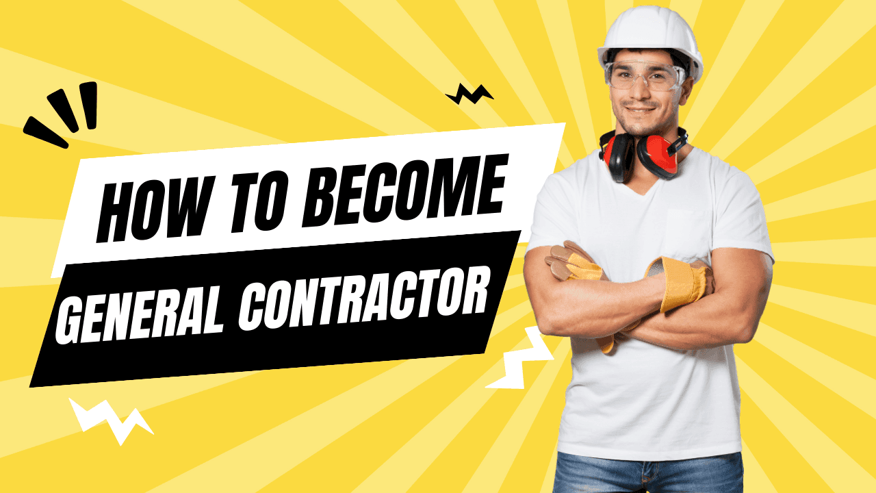 How to Become a General Contractor: 7-Step Complete Guide banner