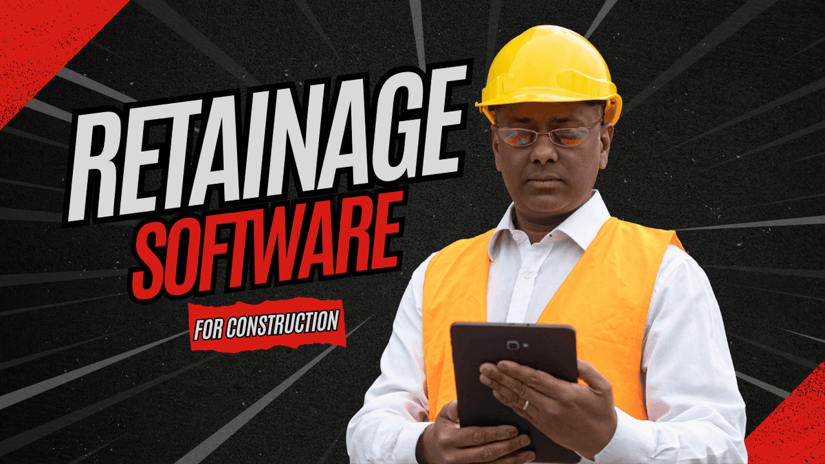 Retainage Software for Construction Companies: Simplifying Payments and Cash Flow banner