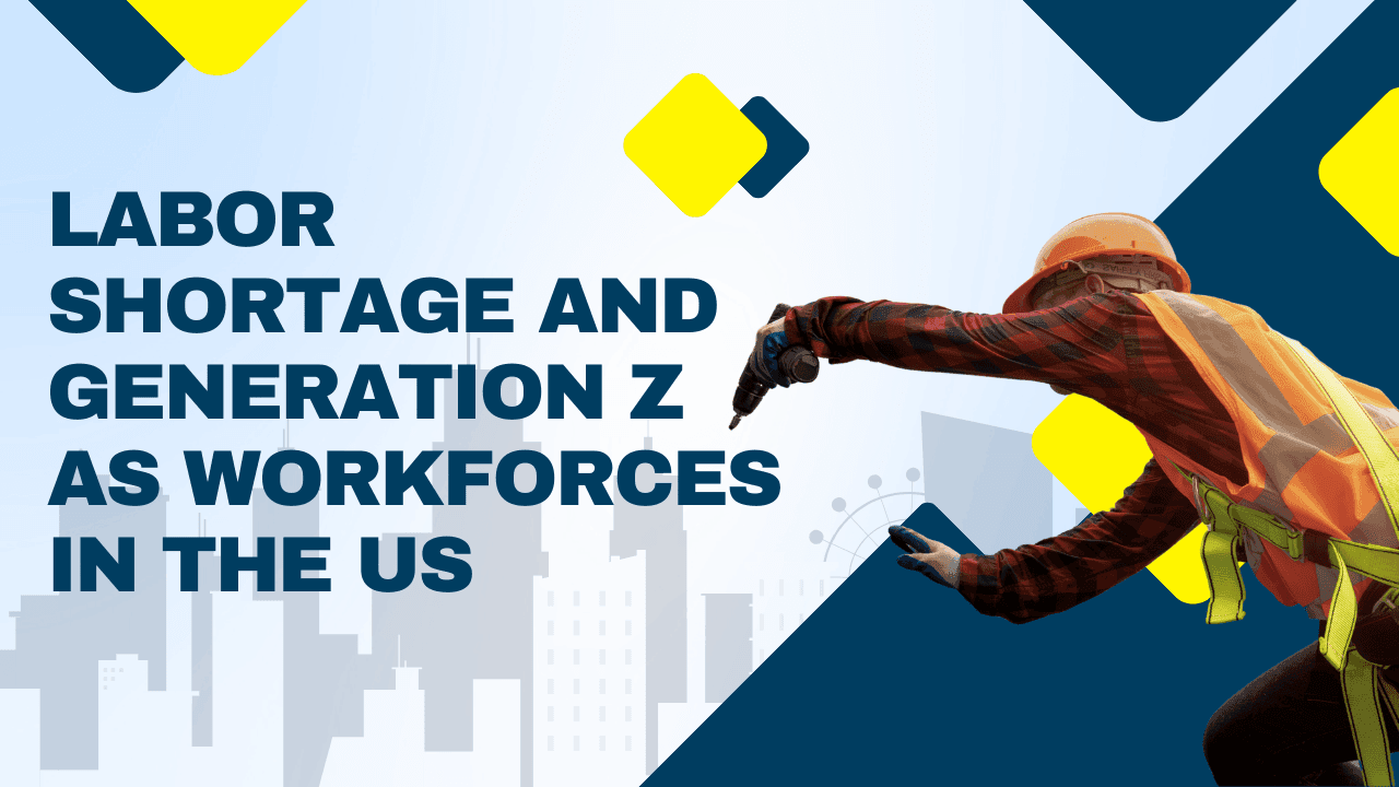 Labor Shortage and Generation Z as Workforces in the US banner