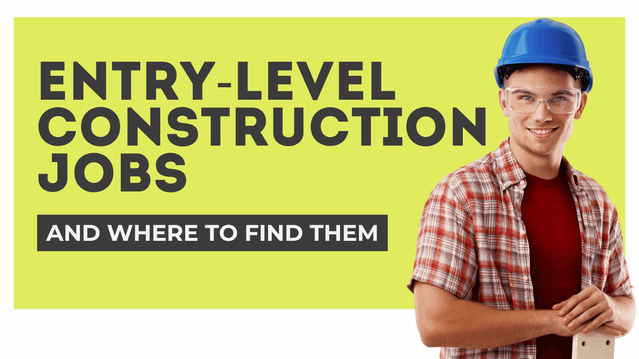Entry-Level Construction Jobs: Where do I Start? banner